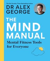 The Mind Manual: THE NEW BOOK FROM THE SUNDAY TIMES BESTSELLER
