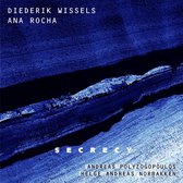 Diederik Wissels, Ana Rocha, Andreas Polyzogopou - Secrecy (CD)