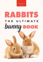 Animal Books for Kids 18 - Rabbits The Ultimate Bunny Book