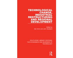 Routledge Library Editions: The Economics and Business of Technology- Technological Change, Industrial Restructuring and Regional Development