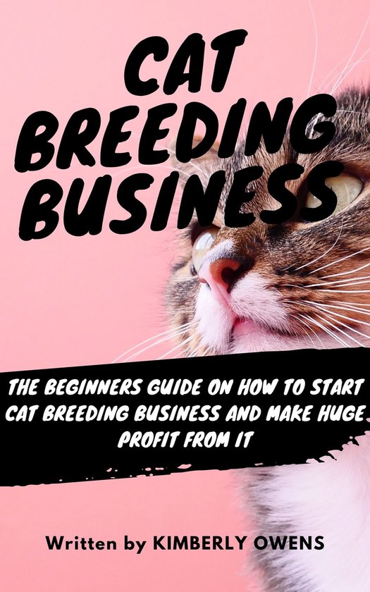 Cat Breeding Business (ebook), Kimberly Owens 1230006342005 Boeken