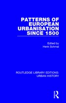 Routledge Library Editions: Urban History- Patterns of European Urbanisation Since 1500
