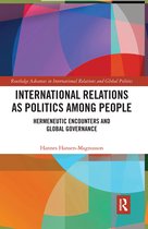 Routledge Advances in International Relations and Global Politics- International Relations as Politics among People