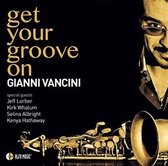 Gianni Vancini - Get Your Groove On (CD)