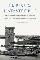 France Overseas: Studies in Empire and Decolonization- Empire and Catastrophe