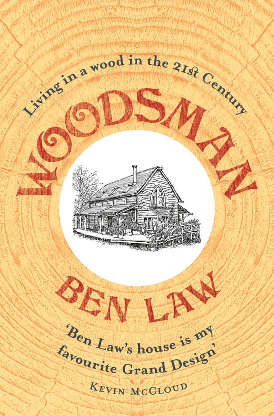 Livre 'Woodsman' de Ben Law avec un dessin d'une maison en bois, 'Living in a wood in the 21st Century'.