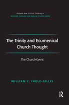 Routledge New Critical Thinking in Religion, Theology and Biblical Studies-The Trinity and Ecumenical Church Thought