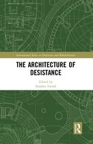 International Series on Desistance and Rehabilitation-The Architecture of Desistance