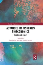 Routledge Explorations in Environmental Economics- Advances in Fisheries Bioeconomics