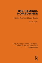 Routledge Library Editions: Housing Policy and Home Ownership-The Radical Homeowner
