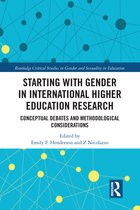 Routledge Critical Studies in Gender and Sexuality in Education- Starting with Gender in International Higher Education Research