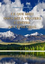 Sermons sur Éphésiens (Ⅰ) - CE QUE DIEU NOUS DIT À TRAVERS L’ÉPÎTRE AUX ÉPHÉSIENS