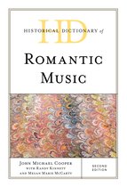 Historical Dictionaries of Literature and the Arts- Historical Dictionary of Romantic Music
