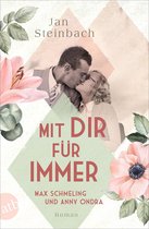 Berühmte Paare – große Geschichten 5 - Mit dir für immer – Max Schmeling und Anny Ondra