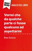 Vorrei che da qualche parte ci fosse qualcuno ad aspettarmi di Anna Gavalda (Analisi del libro)