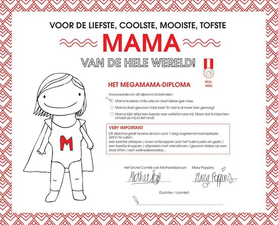 Voor de liefste, coolste, mooiste, tofste mama van de hele wereld! Het Megamama-diploma met een illustratie van een kind met een cape en een 'M'.