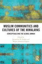 Routledge South Asian Religion Series- Muslim Communities and Cultures of the Himalayas