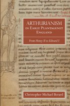 Arthurian Studies- Arthurianism in Early Plantagenet England