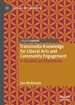 Digital Education and Learning - Transmedia Knowledge for Liberal Arts and Community Engagement