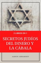 2 libros en 1: Secretos judíos del dinero y la cábala