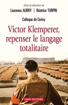 Littérature et linguistique - Victor Klemperer, repenser le langage totalitaire