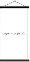 Posterhanger incl. Poster 60x120 cm - Schoolplaat - Quotes - Peaceful - Zwart wit - Tekst - Textielposter - Zwarte latten