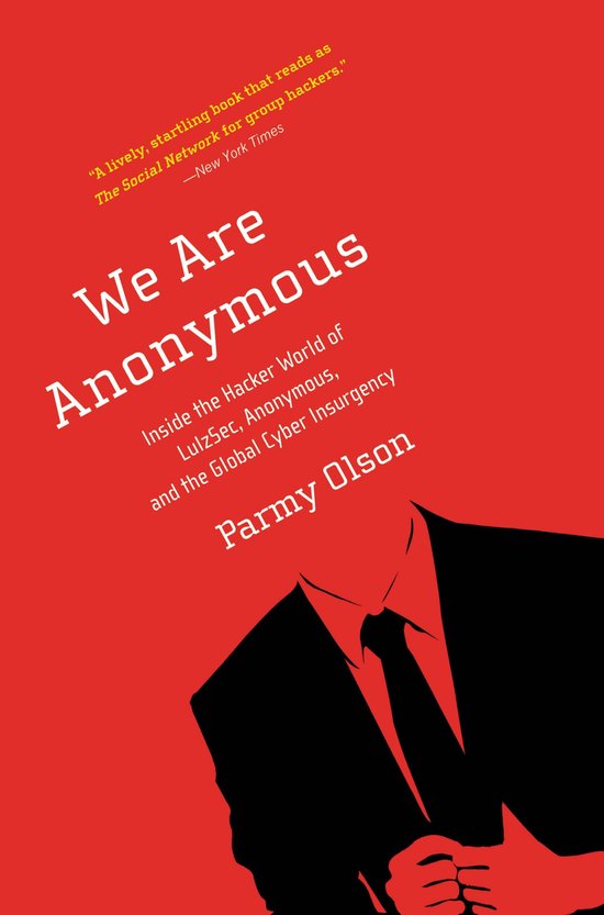 Couverture du livre "We Are Anonymous" en lettres blanches sur fond rouge. Un homme noir stylisé en costume avec une cravate est représenté.