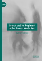 Cyprus and its Regiment in the Second World War