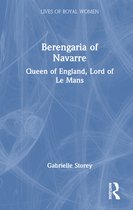Lives of Royal Women- Berengaria of Navarre