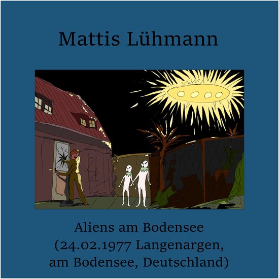 Aliens am Bodensee (24.02.1977 Langenargen, am Bodensee, Deu ... - cover