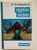 The Elements of the Egyptian Wisdom