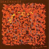 Seachange - On Fire With Love