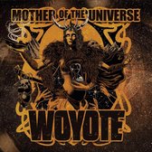 Woyote - Mother Of The Universe (CD)