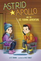 Astrid and Apollo - Astrid and Apollo and the Ice Fishing Adventure