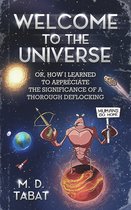 Welcome to the Universe; or, How I Learned to Appreciate the Significance of a Thorough DeFlocking