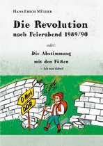 Die Revolution nach Feierabend 1989/90