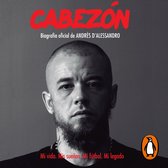 Cabezón. Biografía oficial de Andrés D’Alessandro