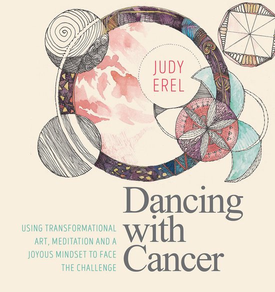 Dancing with Cancer: Using Transformational Art, Meditation  ... - cover