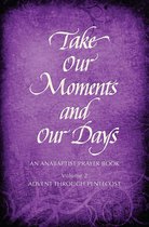 Take Our Moments and Our Days, Volume 2