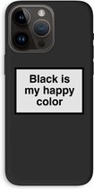 Case Company® - Hoesje geschikt voor iPhone 14 Pro Max hoesje - Black is my happy color - Biologisch Afbreekbaar Telefoonhoesje - Bescherming alle Kanten en Schermrand
