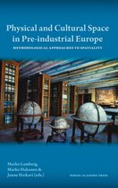 Physical and Cultural Space in Pre-Industrial Europe