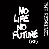 The Expelled - No Life No Future (7" Vinyl Single)