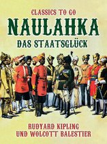 Classics To Go - Naulahka, das Staatsglück