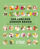 Voedzaam & snel - 50 x meer lunchen zonder brood