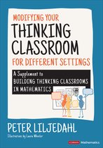 Corwin Mathematics Series - Modifying Your Thinking Classroom for Different Settings