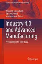 Omslag Lecture Notes in Mechanical Engineering -  Industry 4.0 and Advanced Manufacturing