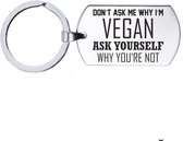 Sleutelhanger RVS - Dont Ask Me Why Im Vegan