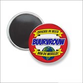 Button Met Magneet 58 MM - Officieel De Beste Buurvrouw Van De Wereld - NIET VOOR KLEDING