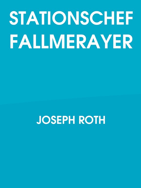 Stationschef Fallmerayer (ebook), Joseph Roth 9783756293933 Boeken