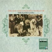 The Bad and Lowdown World of the Kane Gang